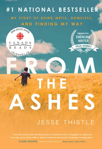 From the Ashes: My Story of Being Metis, Homeless, and Finding My Way