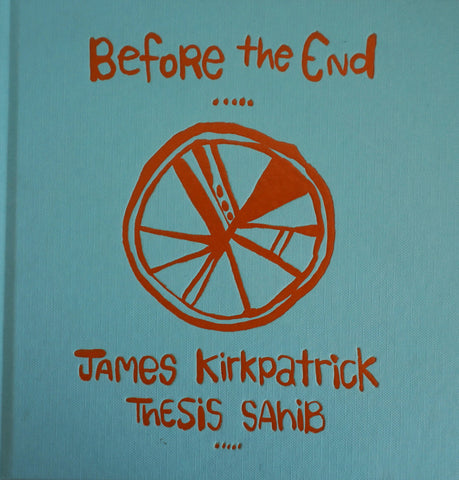 Before the End, by James Kirkpatrick and Thesis Sahib