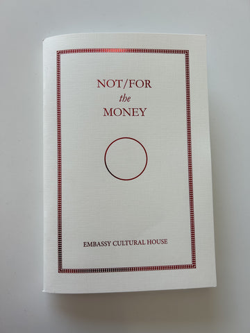 Not/For the Money