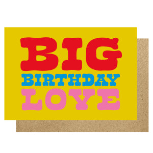 Card - Big Birthday Love