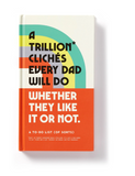 A Trillion Cliches Every Dad Will Do