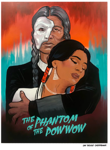 The Phantom Of The Pow Wow 2.0 - Print