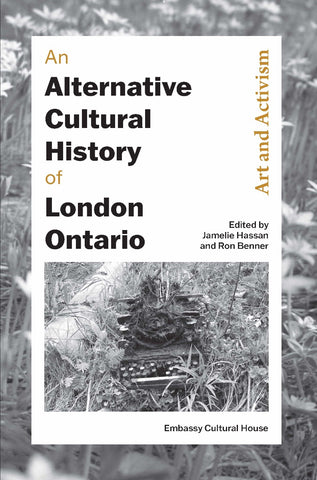 An Alternative Cultural History of London Ontario