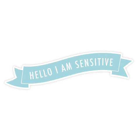 Sticker - Hello I Am Sensitive