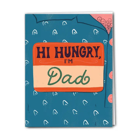 Card - Hi Hungry, I'm Dad