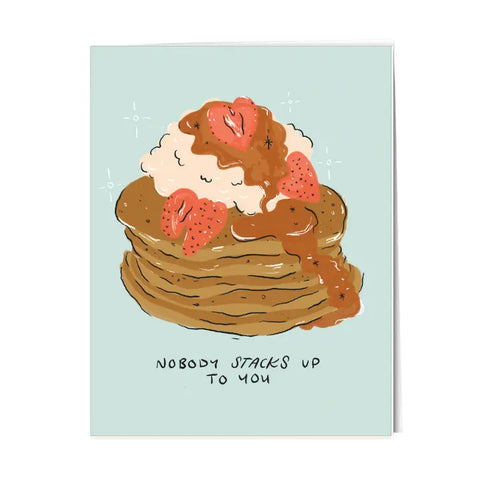 Card - No One Stacks Up To You